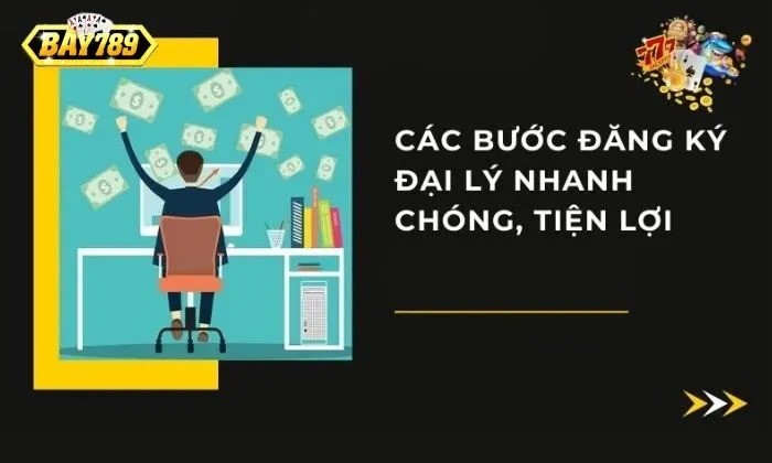 Cách thức đăng ký trở thành đại lý Bay789